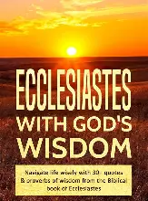 Wisdom from the Book of Ecclesiastes for Modern Life - Additional Resources